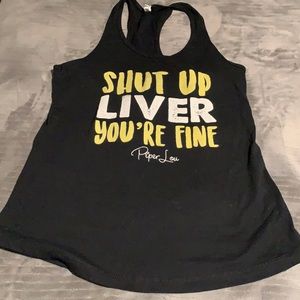 Women’s “shut up liver you’re fine” large tank top.